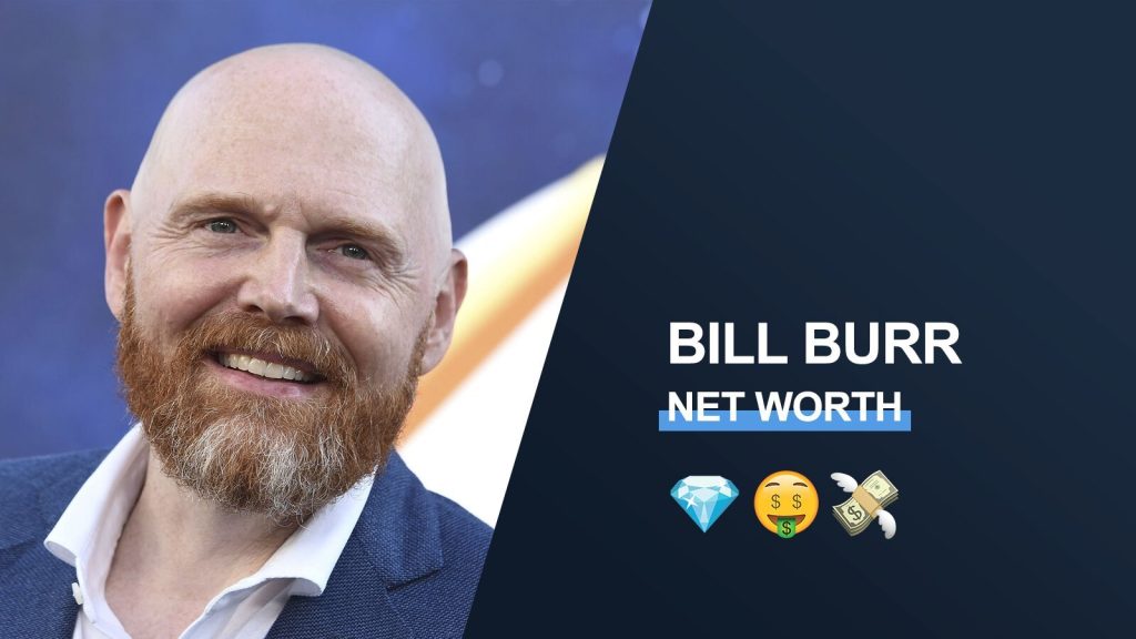 Bill Burr Net Worth: Age, Family, Height, and More